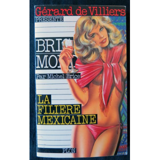 Brigade mondaine La filière mexicaine de Gérard de Villiers aux Editions Plon