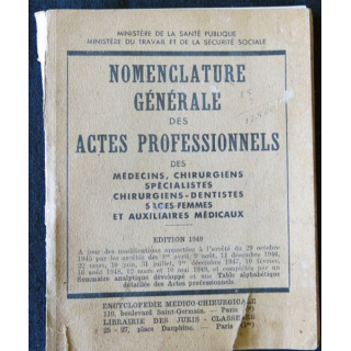 Nomentlature générale des actes professionnels des médecins, chirurgiens … édité par Librairie des Juris 1949