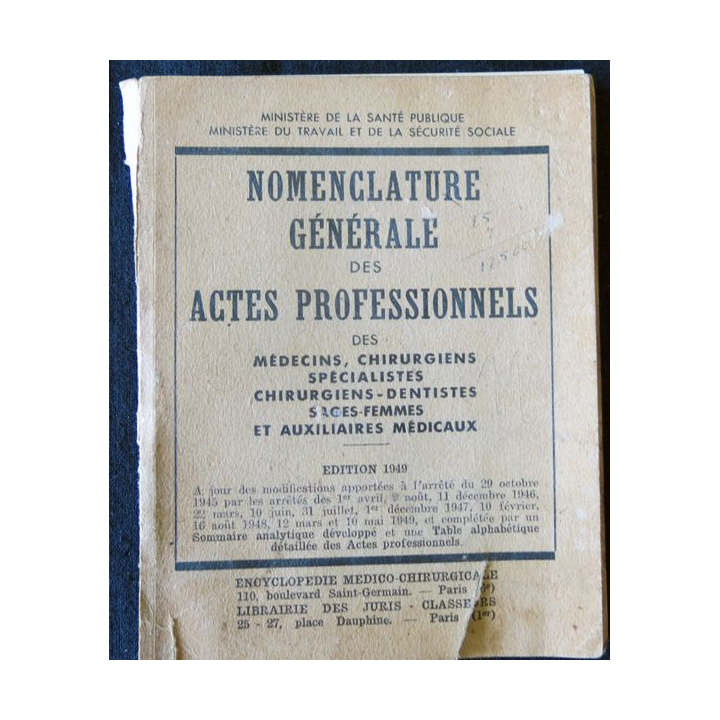 Nomentlature générale des actes professionnels des médecins, chirurgiens … édité par Librairie des Juris 1949