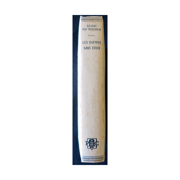 Les chemins sans croix de Déodat Puy-Montbrun aux Editions Presses de la Cité 1964