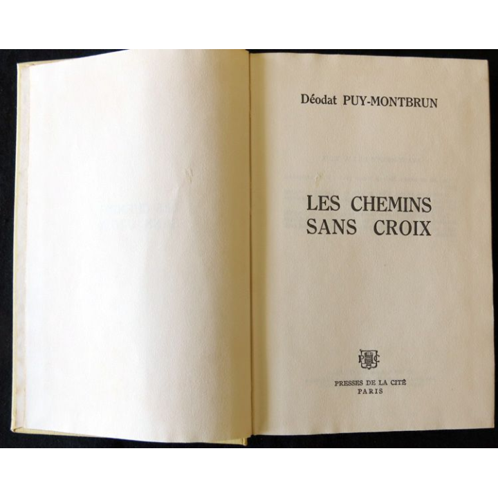 Les chemins sans croix de Déodat Puy-Montbrun aux Editions Presses de la Cité 1964