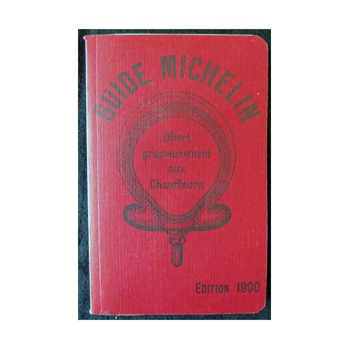 Guide Michelin Edition 1900 pour chauffeursr Imprimerie Vve Albouy Paris