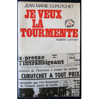 Je veux la tourmente de Jean Marie Curutchet aux Editions Robert Laffont