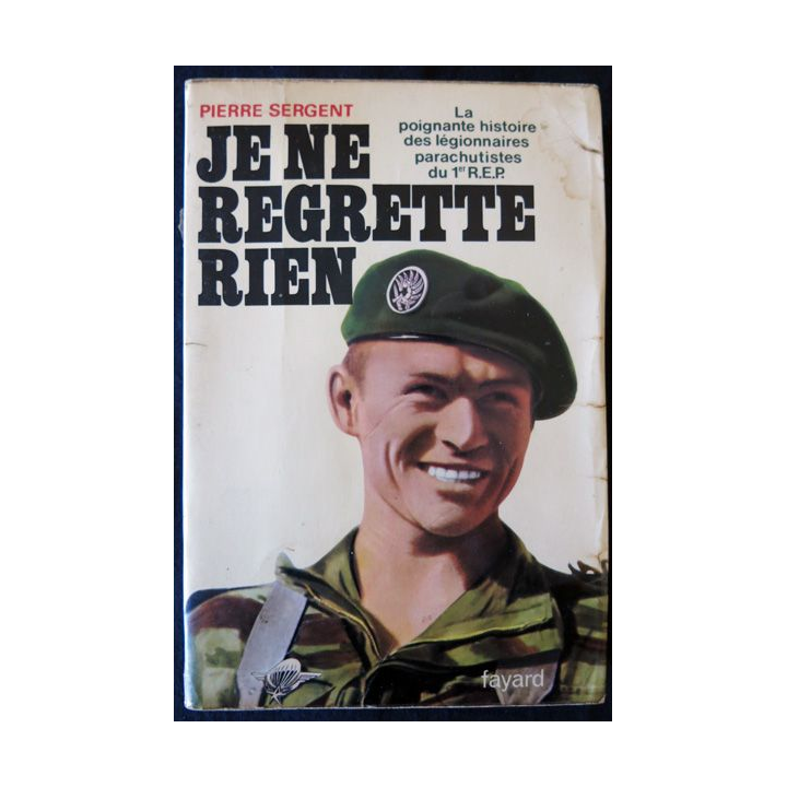 Je ne regrette rien de Pierre Sergent aux Editions Fayard