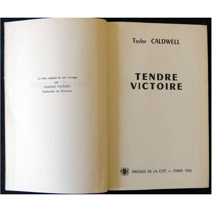 Tendre victoire de Taylor Caldwell aux Editions Presses de la Cité  1956