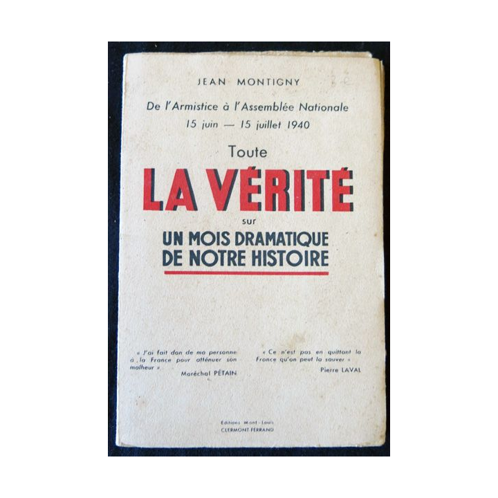 Toute la vérité sur un mois dramatique de notre histoire de Jean Montigny aux Editions  Mont-Louis