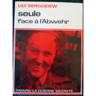 Seule face à l'Abwehr de Lily Sergueiew aux Editions Fayard