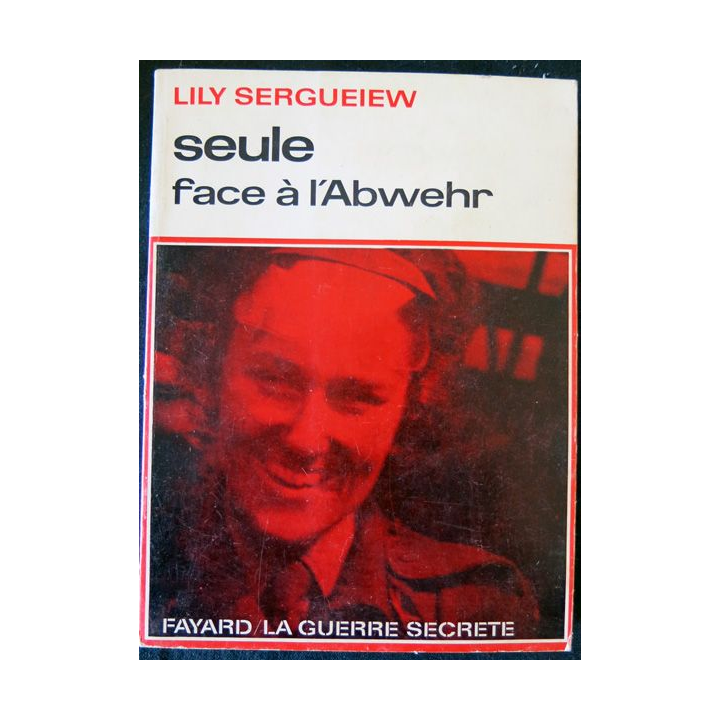 Seule face à l'Abwehr de Lily Sergueiew aux Editions Fayard