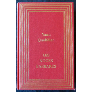 Les noces barbares de Yann Queffélec aux Editions France Loisirs
