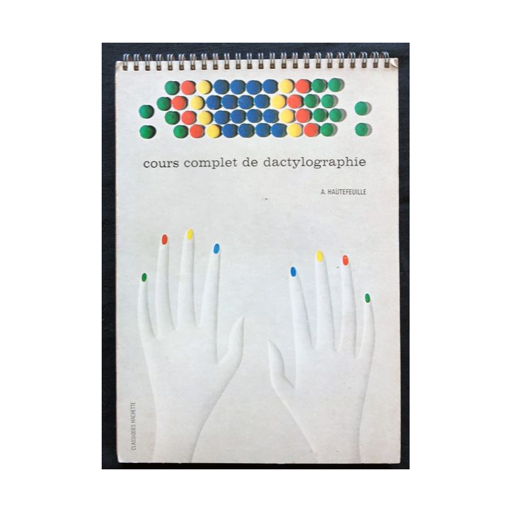 Cours complet de dactylographie de A. Hautefeuille aux Editions Classiques Hachette