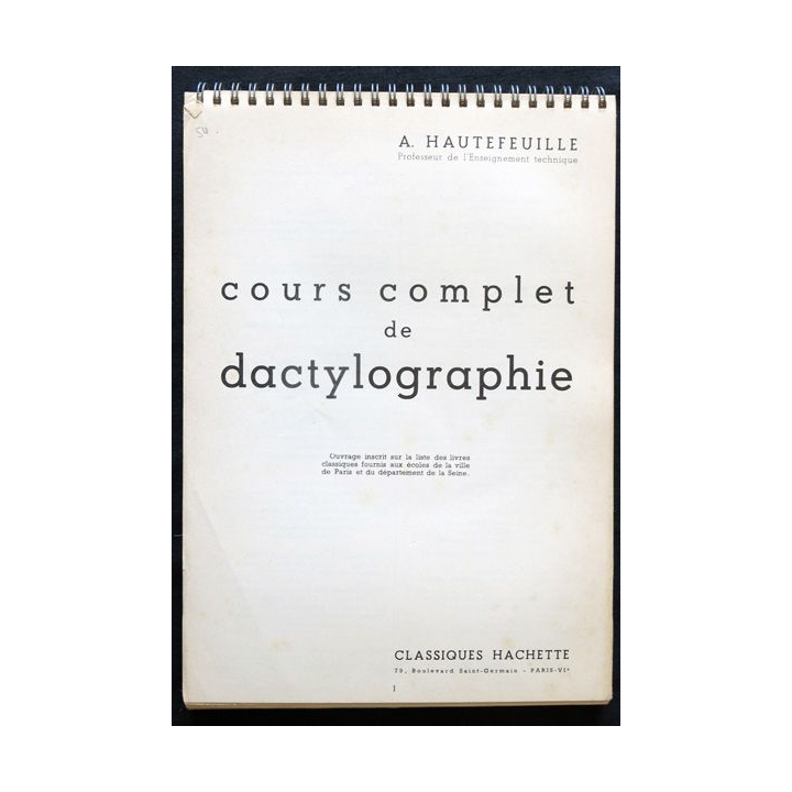 Cours complet de dactylographie de A. Hautefeuille aux Editions Classiques Hachette