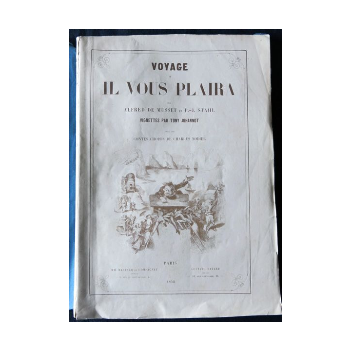 Voyage ou il vous plaira de Alfred de Musset et J.P. Stahl Maresq et Cie Editeurs 1853
