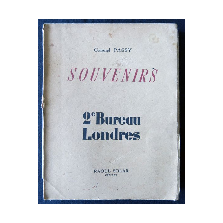 Souvenirs  - 2° Bueau Londres par le Colonel Passy aux Editions Raoul Solar Editeur