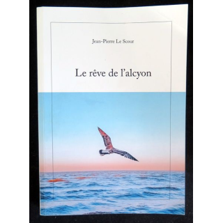Le rêve de l'Alcyon dpar le Père Jean-Pierre Le Scour