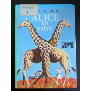 Alice en Safari de Caroline Quine bibliothèque verte 1978