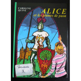 Alice est les plumes de paon de Caroline Quine bibliothèque verte 1978
