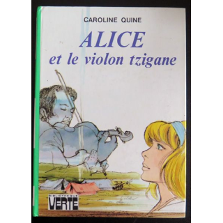 Alice et le violon tzigane de Caroline Quine bibliothèque verte 1978