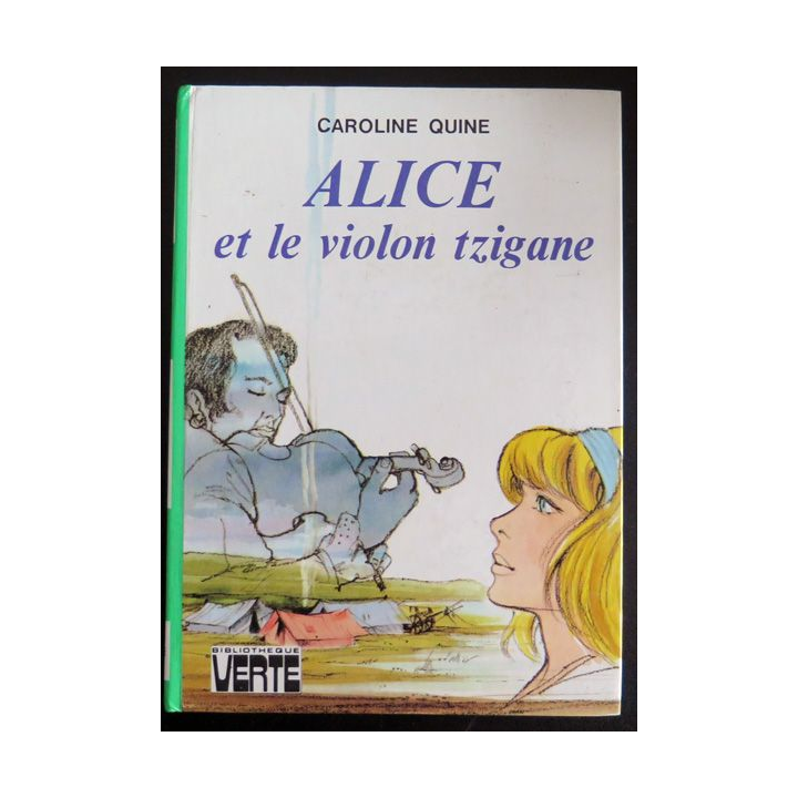 Alice et le violon tzigane de Caroline Quine bibliothèque verte 1978