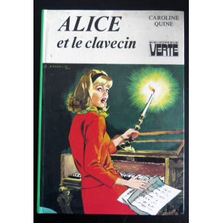 Alice et le clavecin de Caroline Quine bibliothèque verte 1980