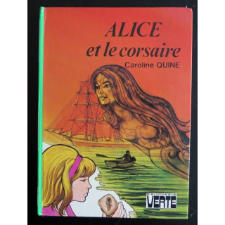 Alice et le corsaire de Caroline Quine bibliothèque verte 1978