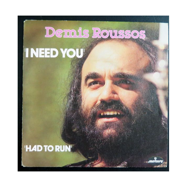 Disque 45 Tours I Need you Had to run de Demis Roussos