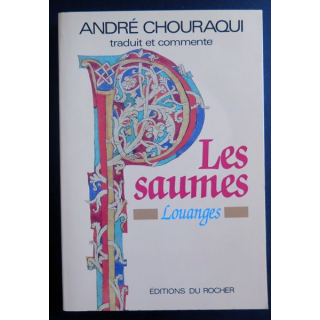 Les Psaumes louanges de André Chouraqui éditions du Rocher