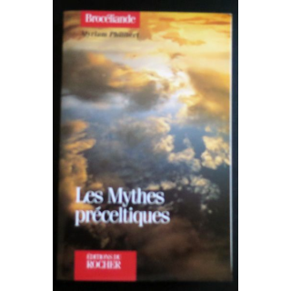 Les Mythes Préceltiques de Myriam Philibert Brocéliande 1997