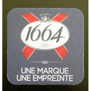 DESSOUS DE VERRE A BIÈRE 1664 une marque une emprunte