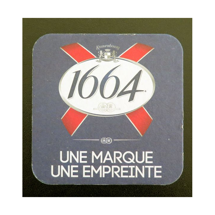 DESSOUS DE VERRE A BIÈRE 1664 une marque une emprunte