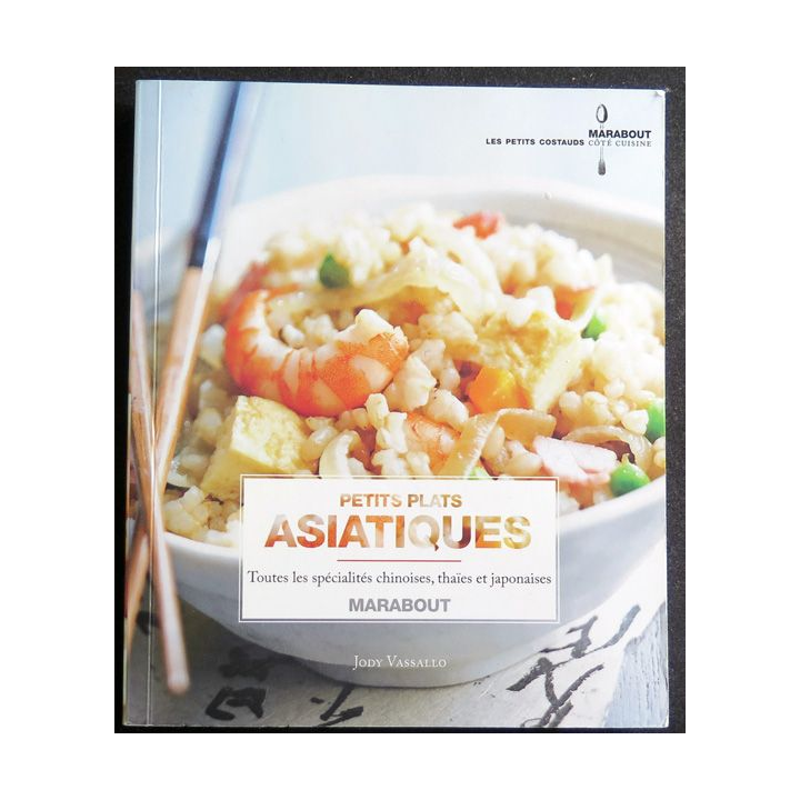 Petits plats asiatiques spécialités chinoises, thaïes et japonaises