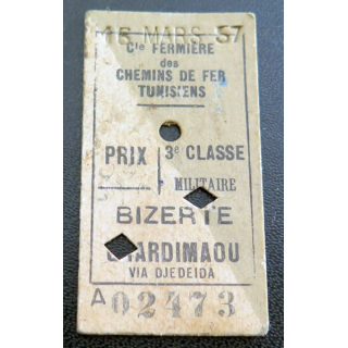 Ticket de chemins de fer tunisien de 3° classe militaire Bizerte Ghardimaou  via Djedeida