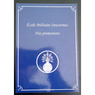 Ecole militaire Interarmes EMIA Nos Promotions réalisé par GLR 256 pages NEUF