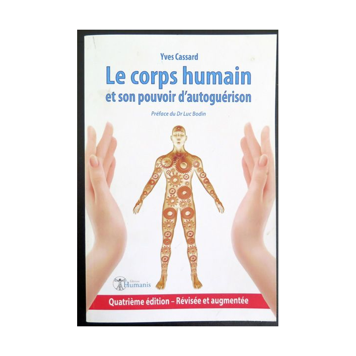 Le Corps Humain et son pouvoir d'autoguérison de yves Cassard 2019