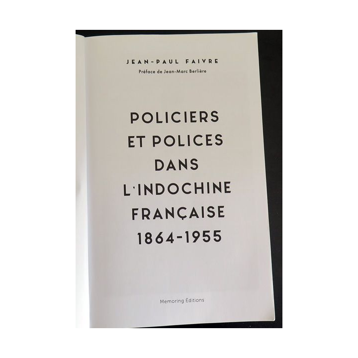 Policiers et polices dans l'Indochine Française 1864-1955 de Jean-Paul Faivre