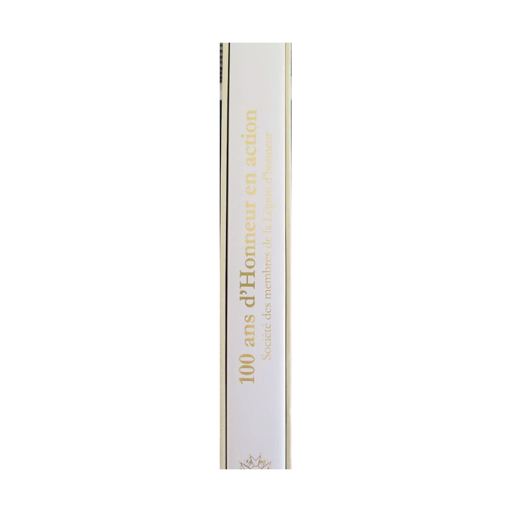 Livre coffret 100 ans d'Honneur en Action des Membres de la Légion d'Honneur