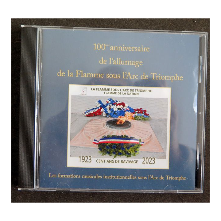 DISQUE CD : 100° anniversaire de l'allumage de la Flamme sous l'Arc de Triomphe 1923 2023