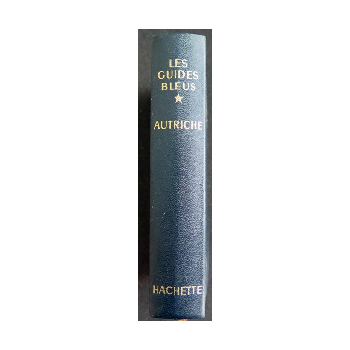 Les Guides Bleus : Autriche de Franz Méichart aux Editions Librairie Hachette 1975