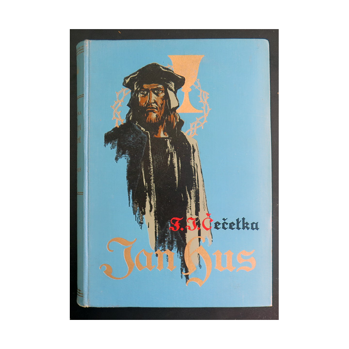 Mistr Jan Hus de F.J Čečetka illstré par Věnceslav Cerny 1927 langue Tchèque