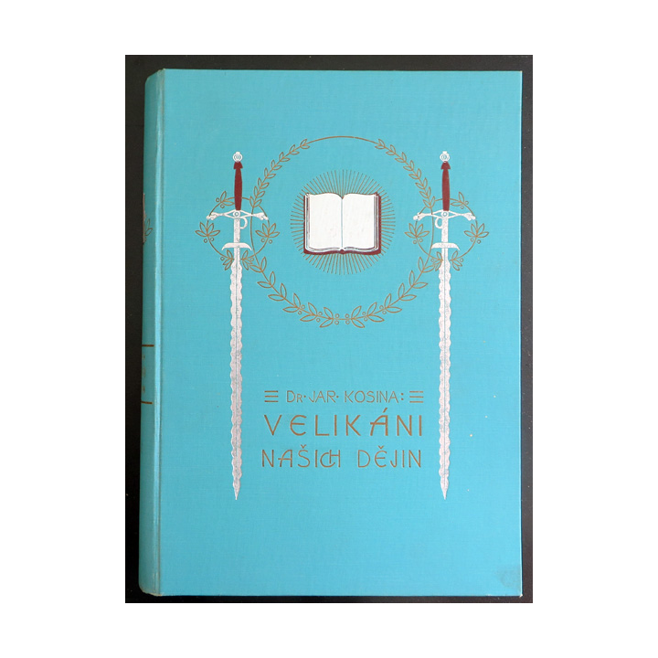 Velikani Nasich Dejin de Dr Jaroslav Kosina 1926 écrit en tchèque
