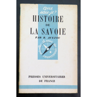 Que sais-je n° 151 : Histoire de la Savoie par R. Avezou 1944 PUF