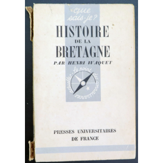 Que sais-je n° 147 : Histoire de la Bretagne par henri Waquet 1943 PUF