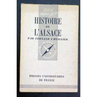 Que sais-je n° 255 : Histoire de l'Alsace par Fernand L'Huillier 1947 PUF