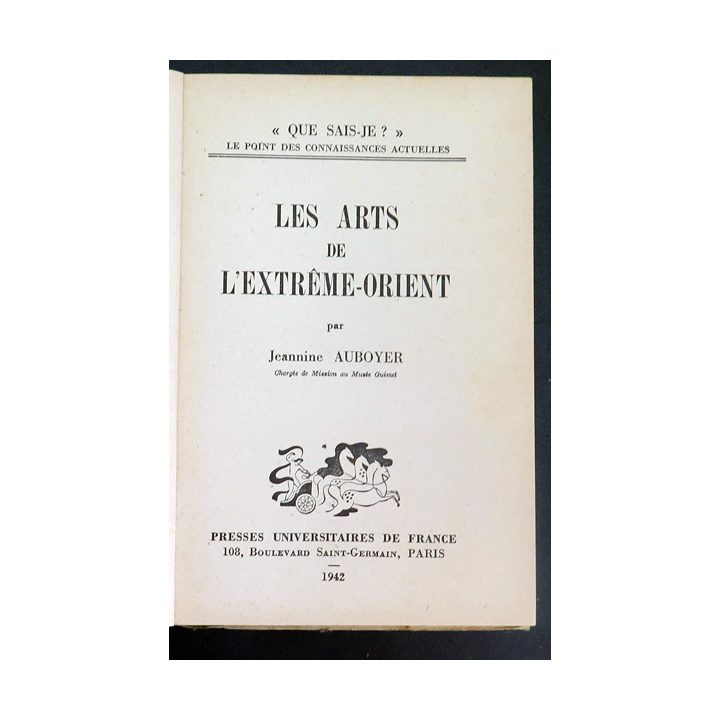 Que sais-je n° 77 : Les arts de l'Extrême-Orient par Jeannine Auboyer 1942 PUF