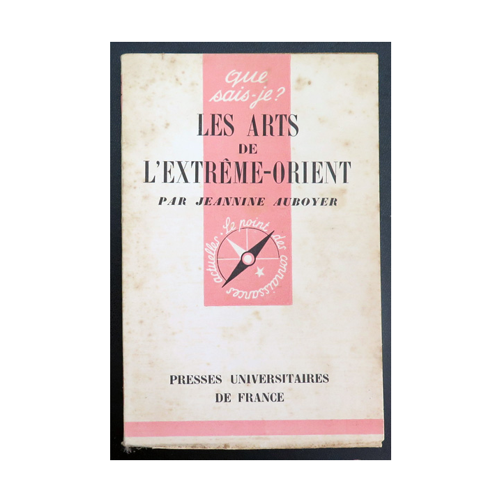 Que sais-je n° 77 : Les arts de l'Extrême-Orient par Jeannine Auboyer 1942 PUF