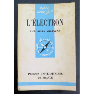 Que sais-je n° 175 : L'électron par Jean Granier 1944 PUF
