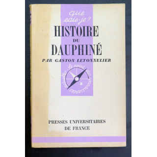 Que sais-je n° 228 : Histoire du Dauphiné par Gaston Letonnelier 1946 PUF