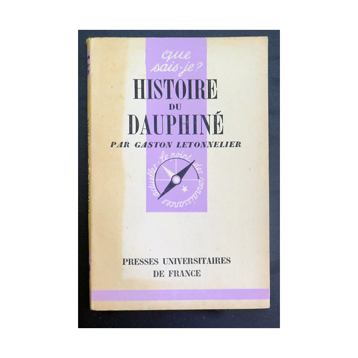 Que sais-je n° 228 : Histoire du Dauphiné par Gaston Letonnelier 1946 PUF