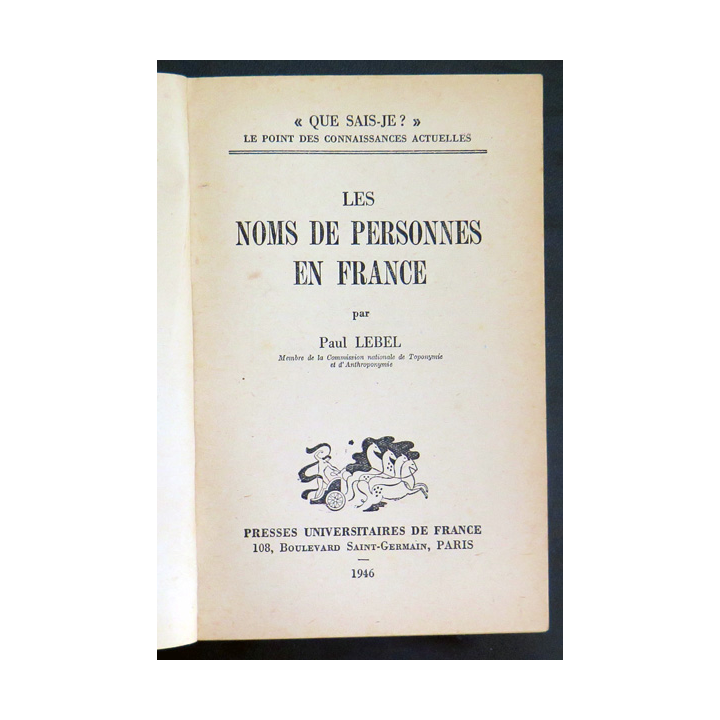 Que sais-je n° 235 : Les Noms de Personnes par Paul Lebel 1946 PUF
