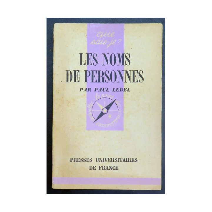 Que sais-je n° 235 : Les Noms de Personnes par Paul Lebel 1946 PUF