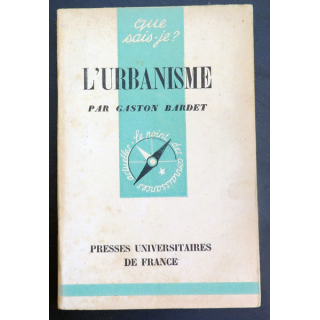 Que sais-je n° 187 : L'Urbanisme par Gaston Bardet 1945 PUF